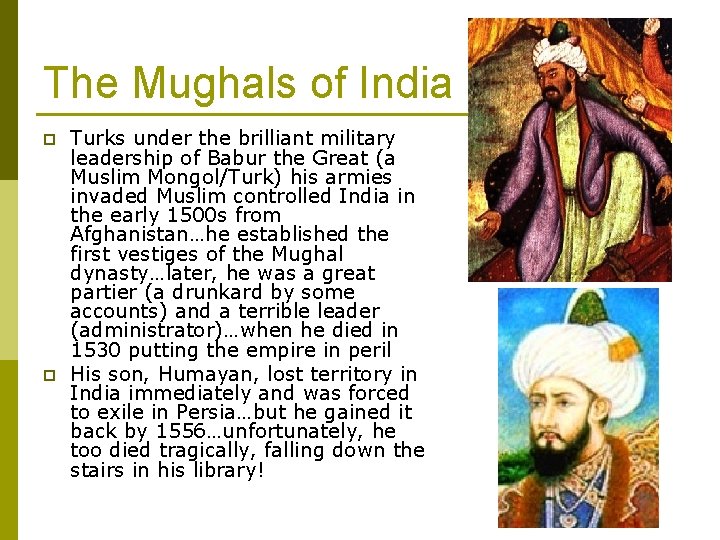 The Mughals of India p p Turks under the brilliant military leadership of Babur