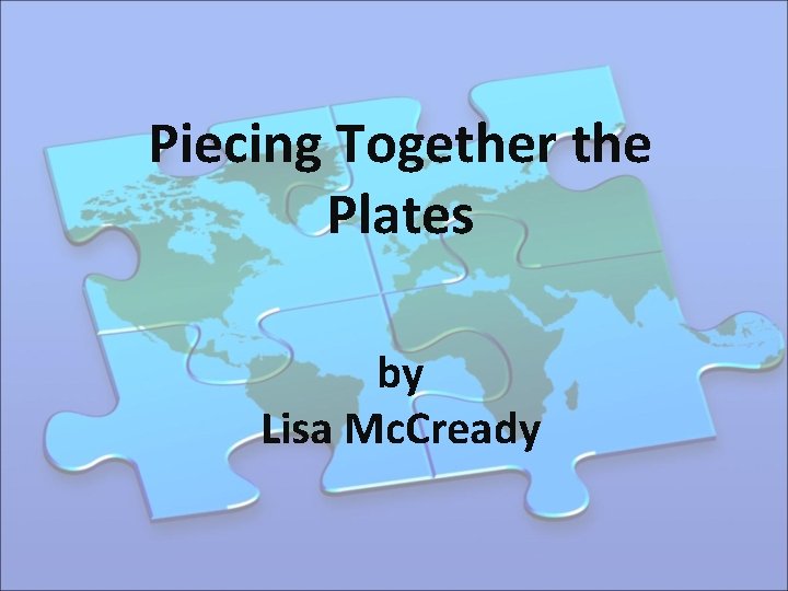 Piecing Together the Plates by Lisa Mc. Cready 