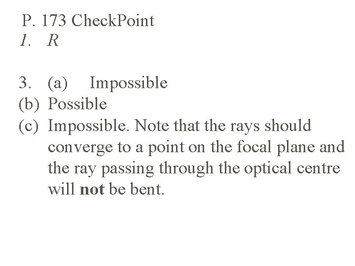P. 173 Check. Point 1. R 3. (a) Impossible (b) Possible (c) Impossible. Note