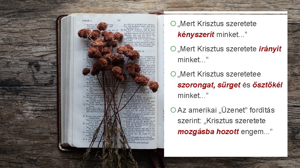  „Mert Krisztus szeretete kényszerít minket. . . ” „Mert Krisztus szeretete irányít minket.