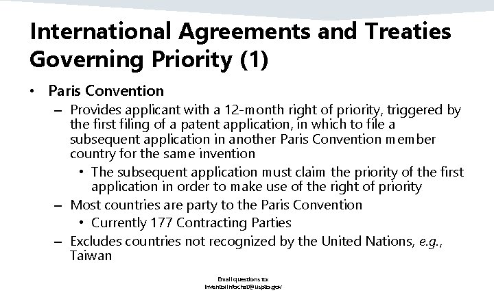 International Agreements and Treaties Governing Priority (1) • Paris Convention – Provides applicant with International Agreements and Treaties Governing Priority (1) • Paris Convention – Provides applicant with