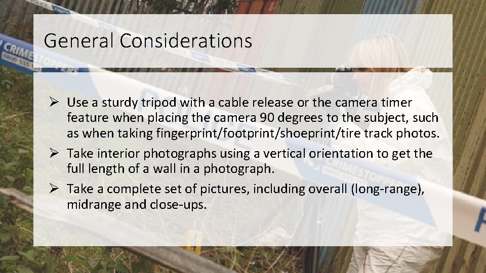 General Considerations Ø Use a sturdy tripod with a cable release or the camera