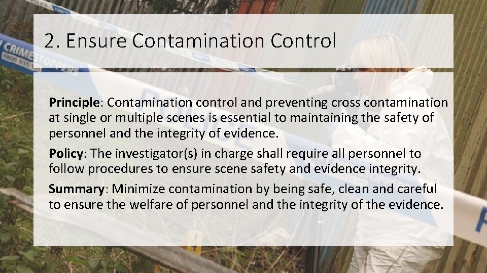 2. Ensure Contamination Control Principle: Contamination control and preventing cross contamination at single or