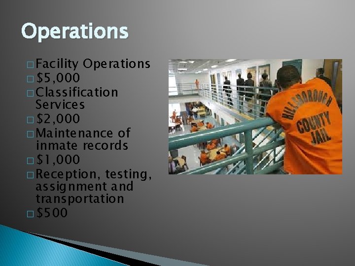 Operations � Facility � $5, 000 Operations � Classification Services � $2, 000 �