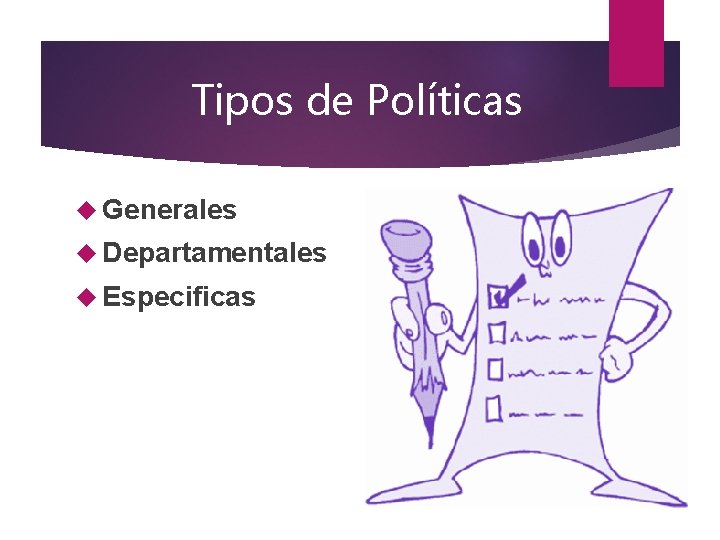 Tipos de Políticas Generales Departamentales Especificas 