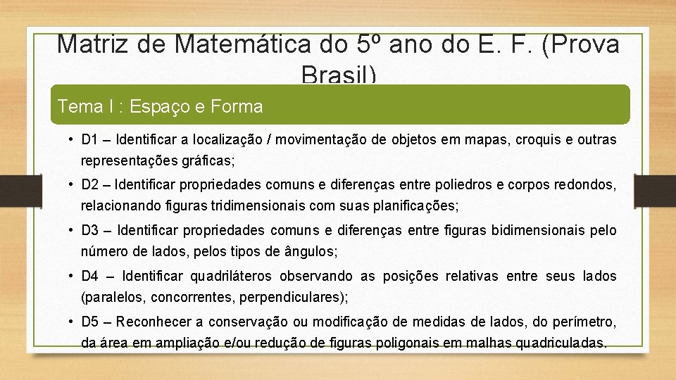 Matriz de Matemática do 5º ano do E. F. (Prova Brasil) Tema I :