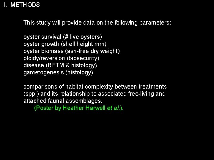 II. METHODS This study will provide data on the following parameters: oyster survival (#