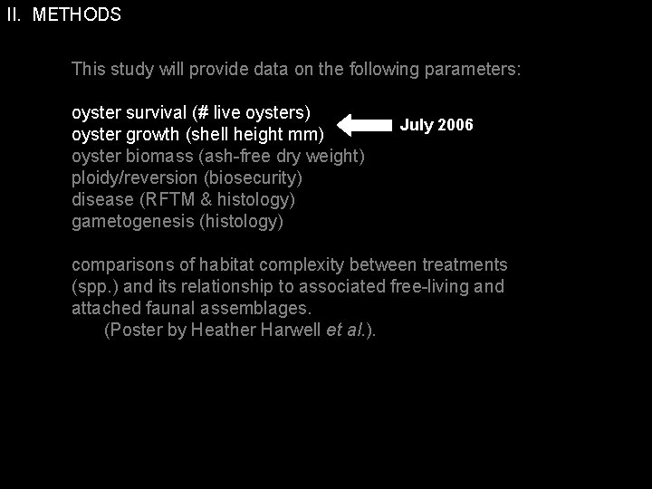 II. METHODS This study will provide data on the following parameters: oyster survival (#