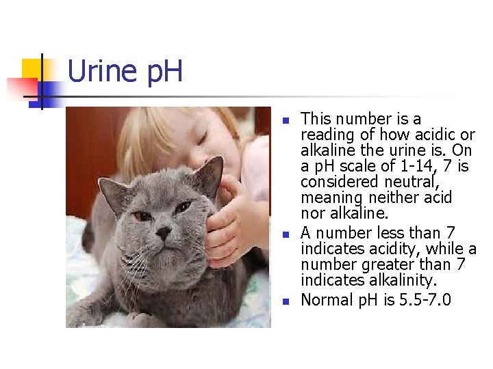 Urine p. H n n n This number is a reading of how acidic