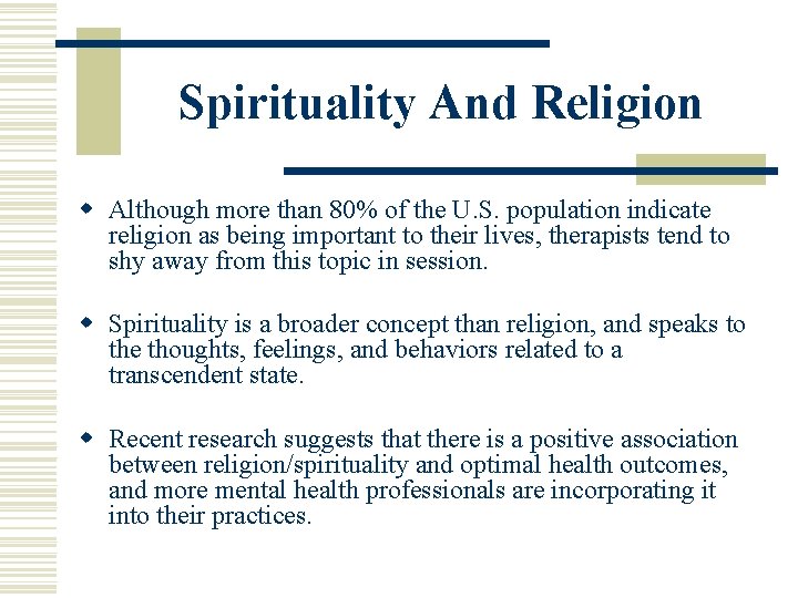 Spirituality And Religion w Although more than 80% of the U. S. population indicate