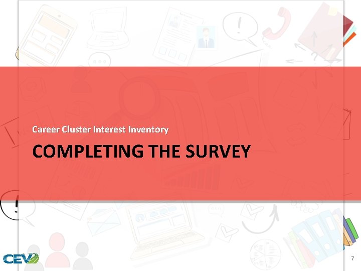 Career Cluster Interest Inventory COMPLETING THE SURVEY 7 