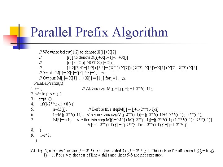 Parallel Prefix Algorithm // We write below[1: 2] to denote X[1]+X[2] // [i: j]
