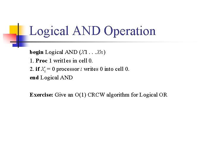 Logical AND Operation begin Logical AND (X 1. . . Xn) 1. Proc 1