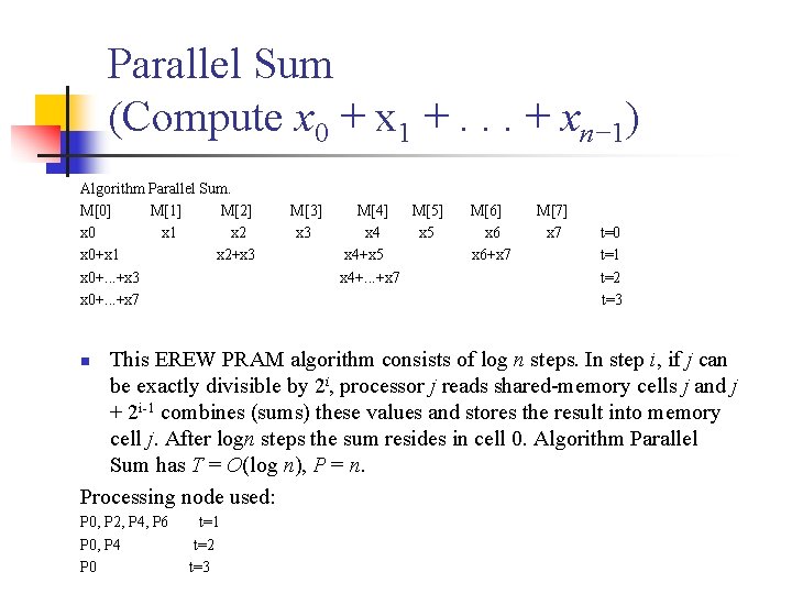 Parallel Sum (Compute x 0 + x 1 +. . . + xn− 1)