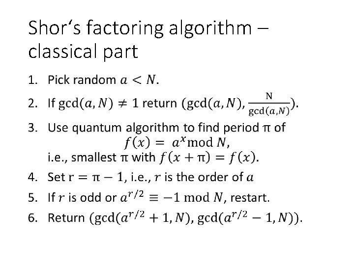 Shor‘s factoring algorithm – classical part • 