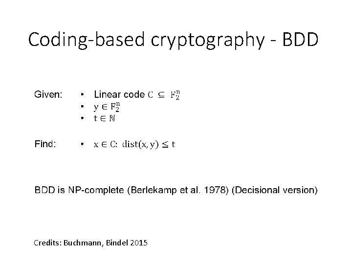 Coding-based cryptography - BDD Credits: Buchmann, Bindel 2015 