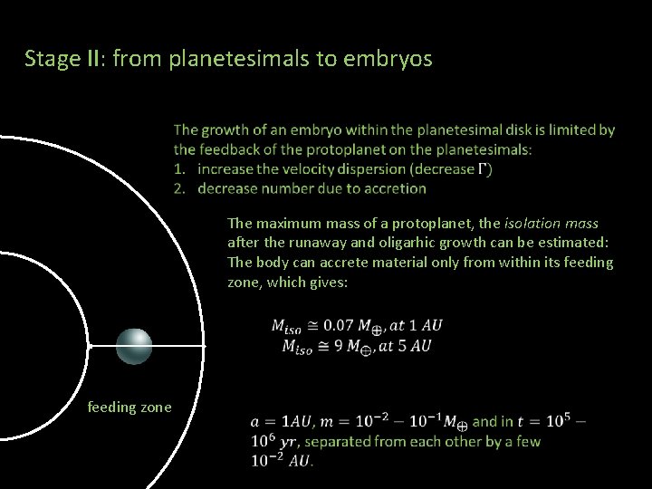 Stage II: from planetesimals to embryos The maximum mass of a protoplanet, the isolation