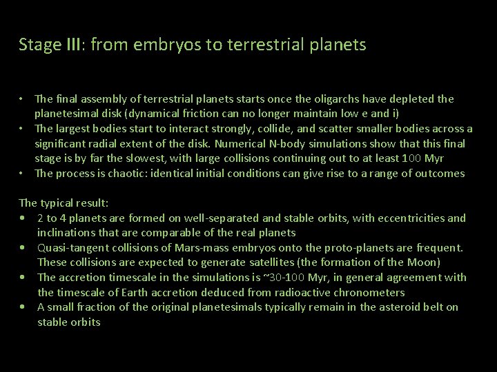 Stage III: from embryos to terrestrial planets • The final assembly of terrestrial planets