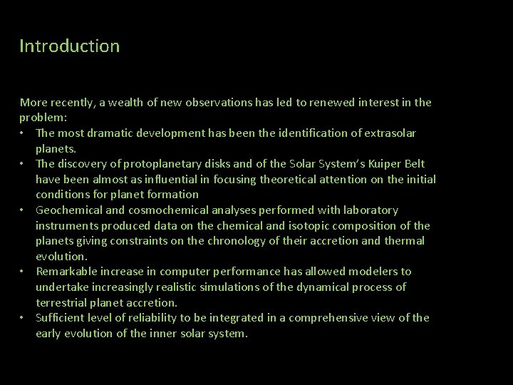 Introduction More recently, a wealth of new observations has led to renewed interest in