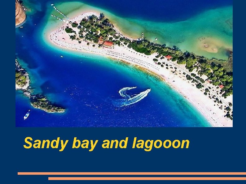 Sandy bay and lagooon 