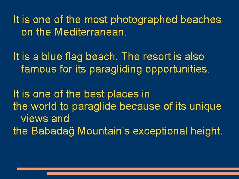 It is one of the most photographed beaches on the Mediterranean. It is a