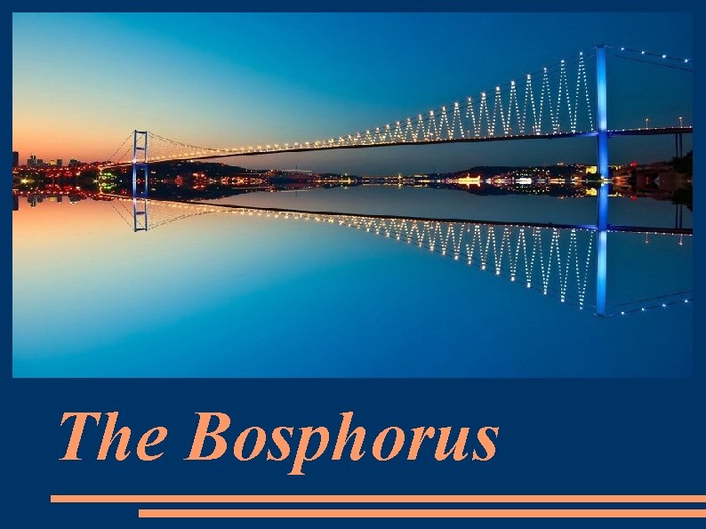 The Bosphorus 