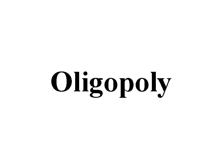 Oligopoly 