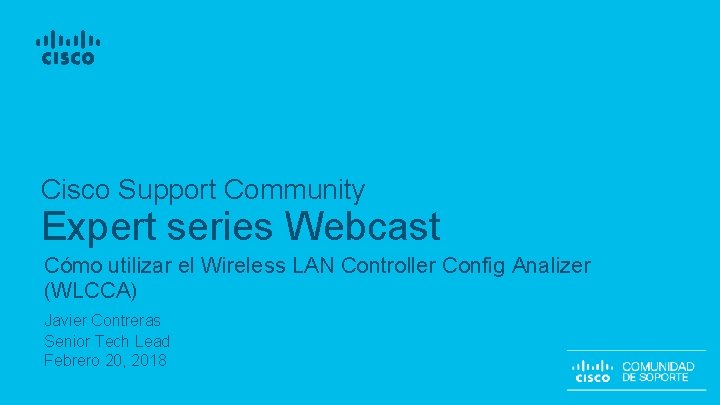 Cisco Support Community Expert series Webcast Cómo utilizar el Wireless LAN Controller Config Analizer