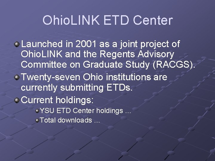 Ohio. LINK ETD Center Launched in 2001 as a joint project of Ohio. LINK