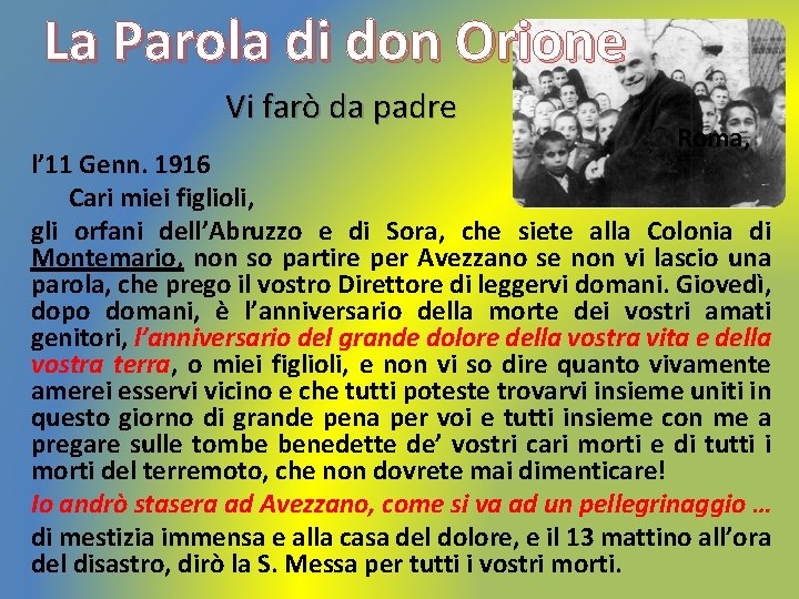 La Parola di don Orione Vi farò da padre Roma, l’ 11 Genn. 1916