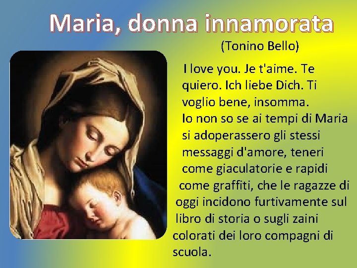 Maria, donna innamorata (Tonino Bello) I love you. Je t'aime. Te quiero. Ich liebe