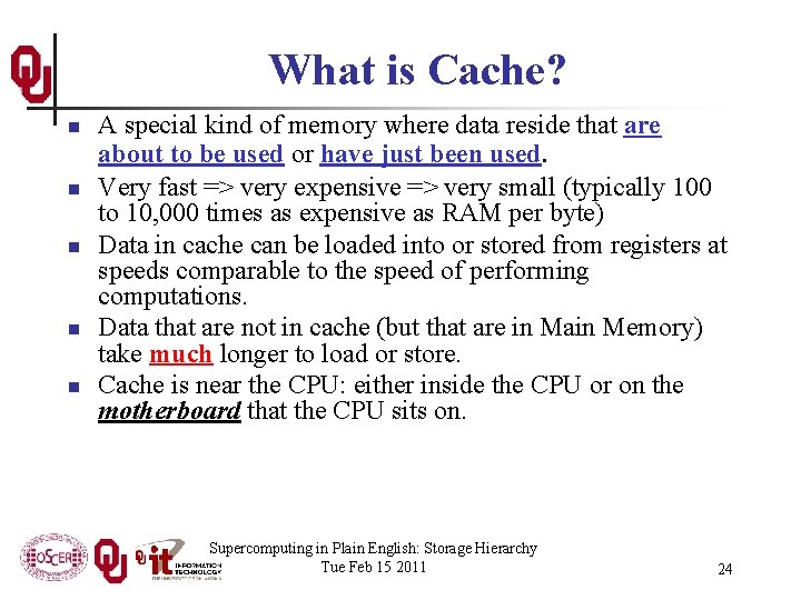 What is Cache? n n n A special kind of memory where data reside