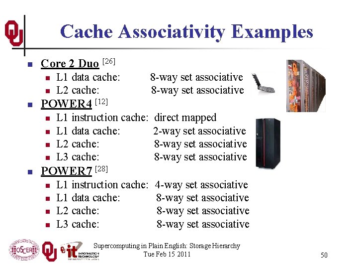 Cache Associativity Examples n Core 2 Duo [26] n n n 8 -way set