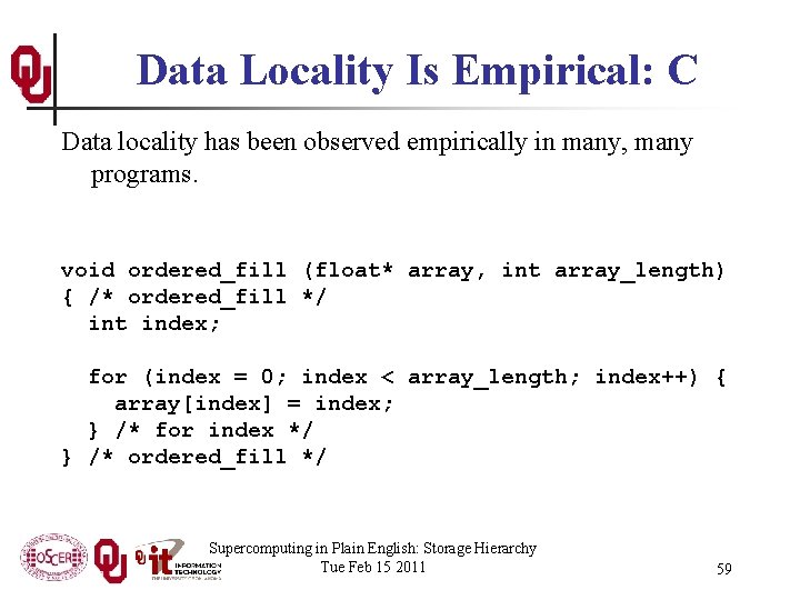 Data Locality Is Empirical: C Data locality has been observed empirically in many, many