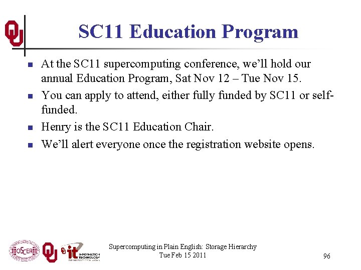 SC 11 Education Program n n At the SC 11 supercomputing conference, we’ll hold