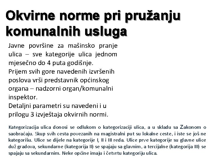 Okvirne norme pri pružanju komunalnih usluga Javne površine za mašinsko pranje ulica – sve