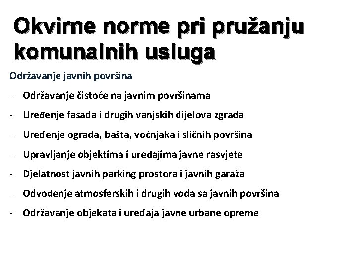 Okvirne norme pri pružanju komunalnih usluga Održavanje javnih površina - Održavanje čistoće na javnim