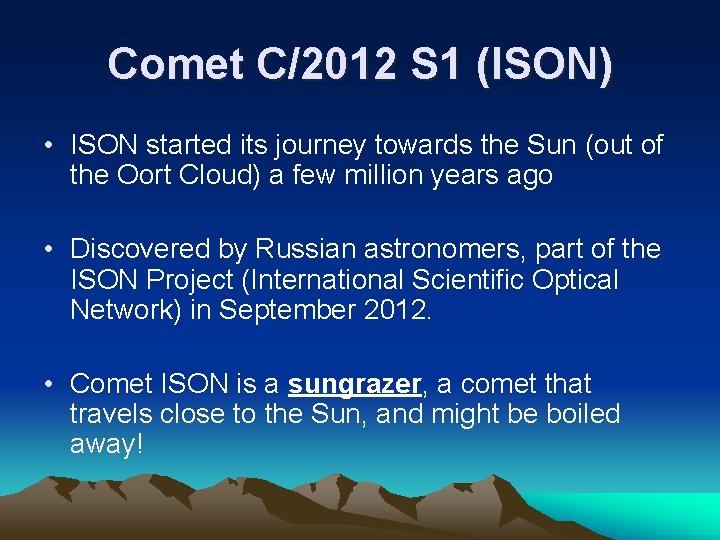 Comet C/2012 S 1 (ISON) • ISON started its journey towards the Sun (out