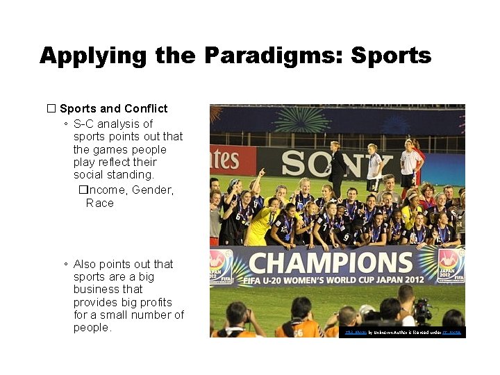Applying the Paradigms: Sports � Sports and Conflict ◦ S-C analysis of sports points