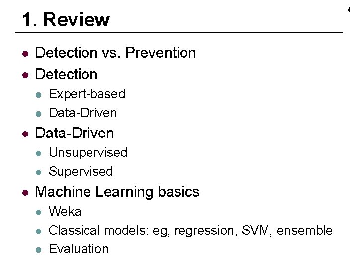 1. Review l l Detection vs. Prevention Detection l l l Data-Driven l l 1. Review l l Detection vs. Prevention Detection l l l Data-Driven l l