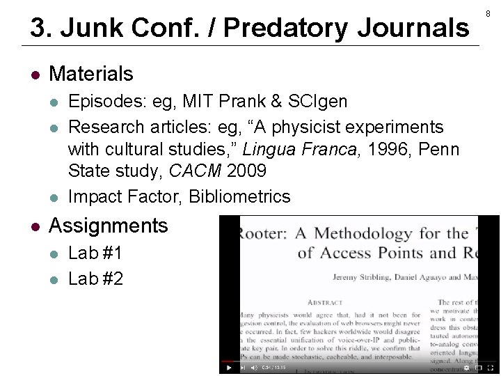 3. Junk Conf. / Predatory Journals l Materials l l Episodes: eg, MIT Prank 3. Junk Conf. / Predatory Journals l Materials l l Episodes: eg, MIT Prank