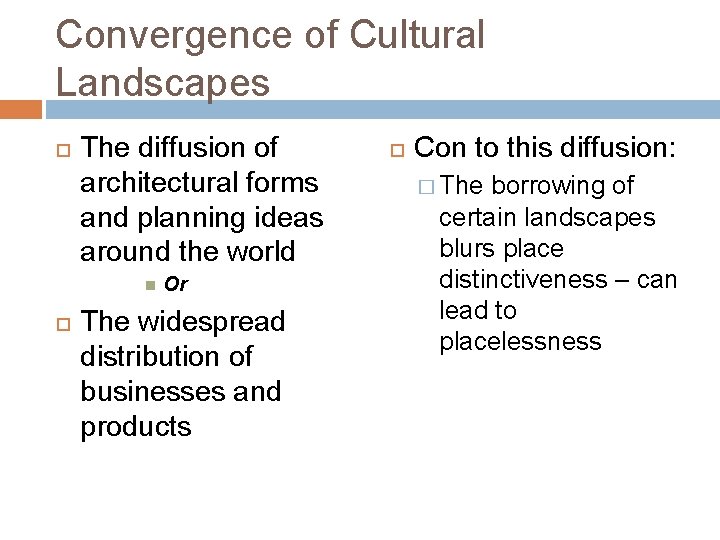 Convergence of Cultural Landscapes The diffusion of architectural forms and planning ideas around the