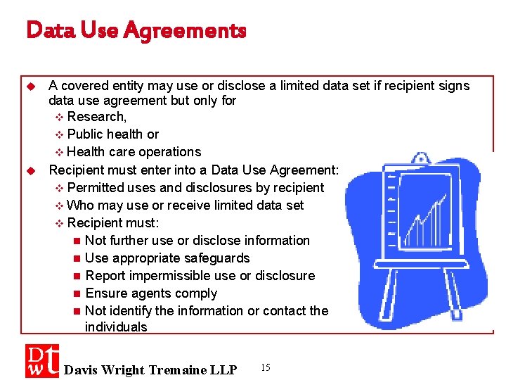 Data Use Agreements u u A covered entity may use or disclose a limited