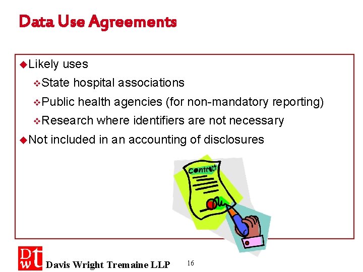 Data Use Agreements u. Likely uses v State hospital associations v Public health agencies
