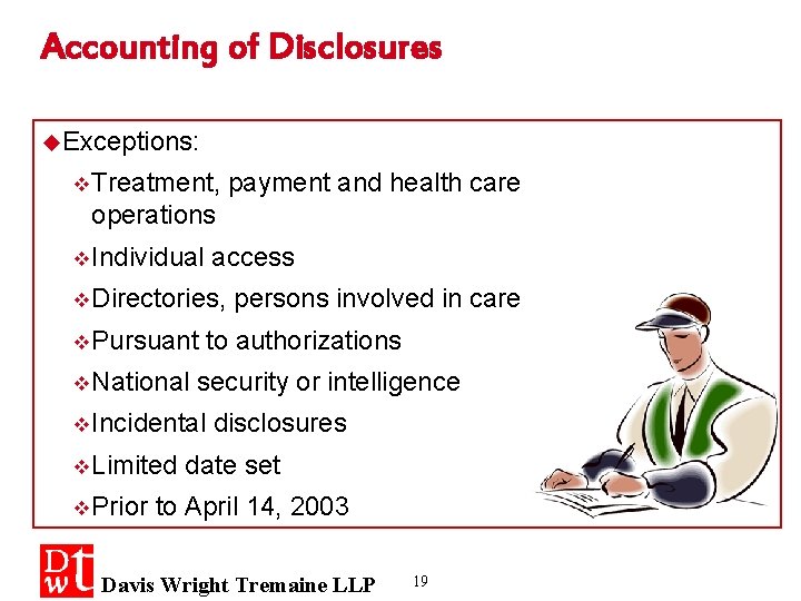 Accounting of Disclosures u. Exceptions: v Treatment, payment and health care operations v Individual