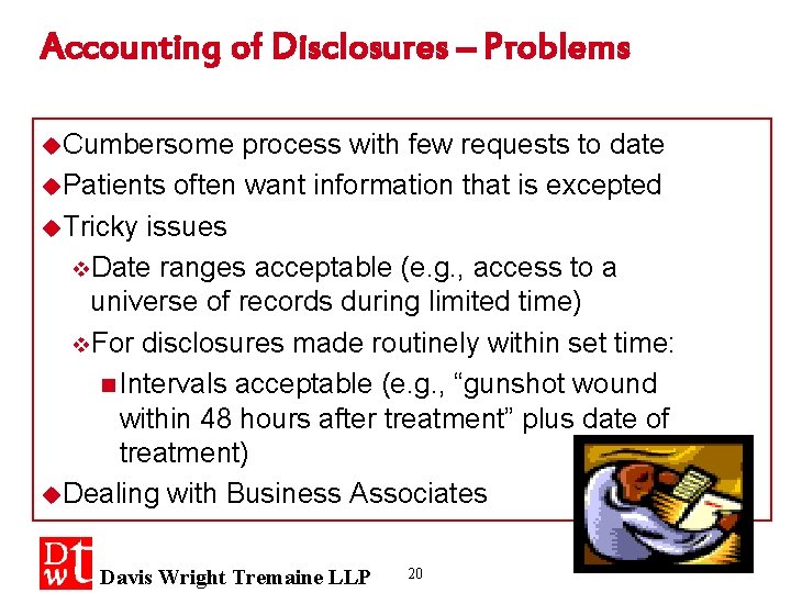 Accounting of Disclosures – Problems u. Cumbersome process with few requests to date u.