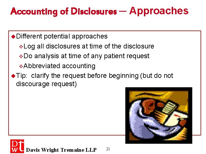 Accounting of Disclosures ─ Approaches u. Different potential approaches v Log all disclosures at