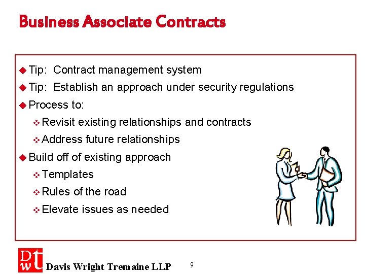 Business Associate Contracts u Tip: Contract management system u Tip: Establish an approach under