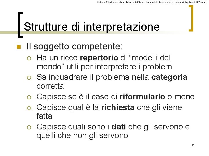 Roberto Trinchero – Dip. di Scienze dell’Educazione e della Formazione – Università degli studi