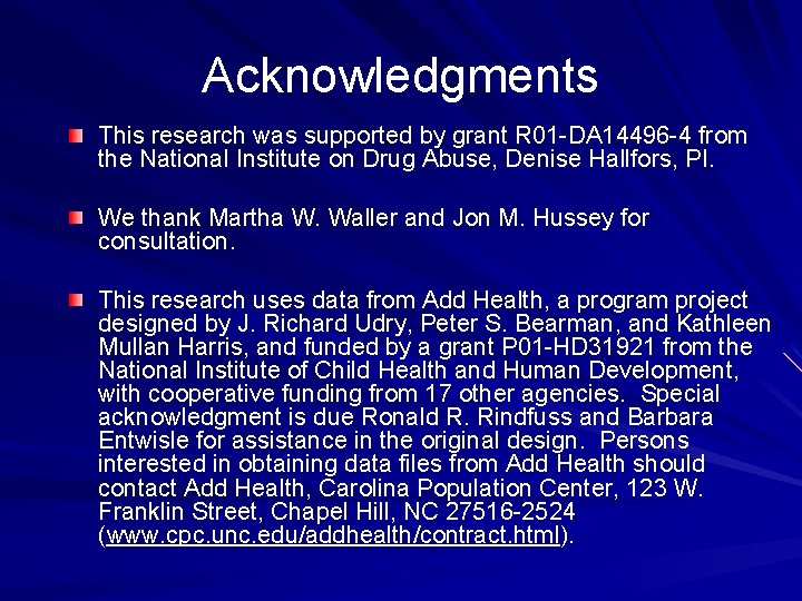 Acknowledgments This research was supported by grant R 01 -DA 14496 -4 from the